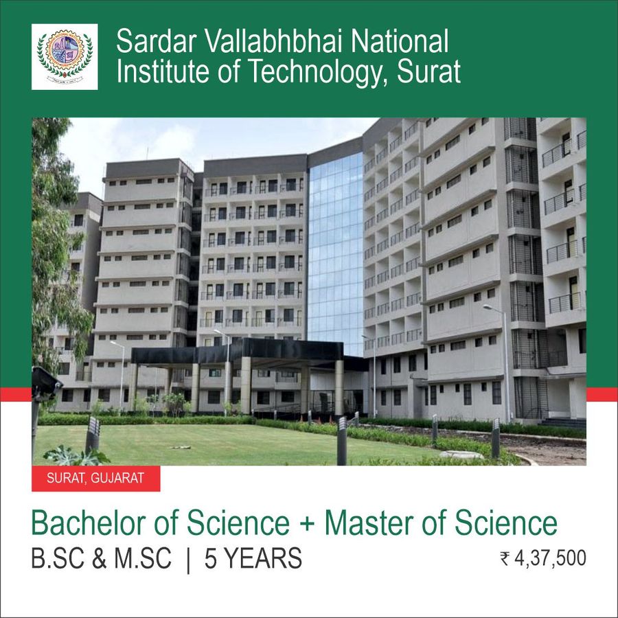 Bachelor of Science [B.Sc] + Master of Science [M.Sc]  at Sardar Vallabhbhai National Institute of Technology, Surat, Surat